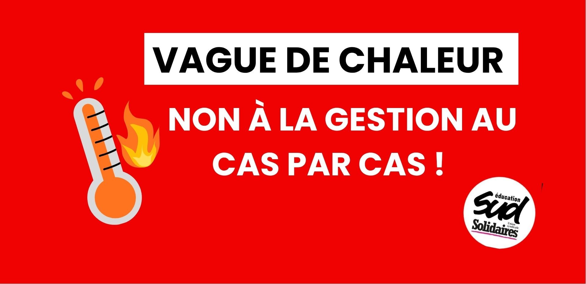 Canicule dans les écoles et établissements : outils syndicaux